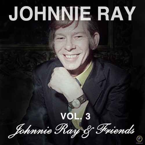 Johnnie Ray, Vol. 3: Johnnie Ray & Friends