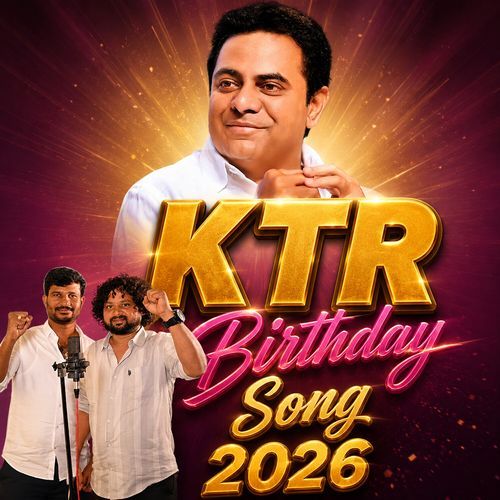 KTR BIRTHDAY SONG 2026