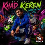 Khad Keren (Wake the Camp Mix)