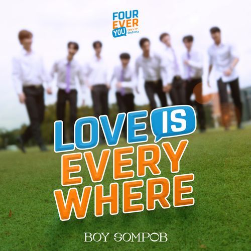 Love Is Everywhere (Original Soundtrack From "Fourever You เพราะรักนำทาง")_poster_image