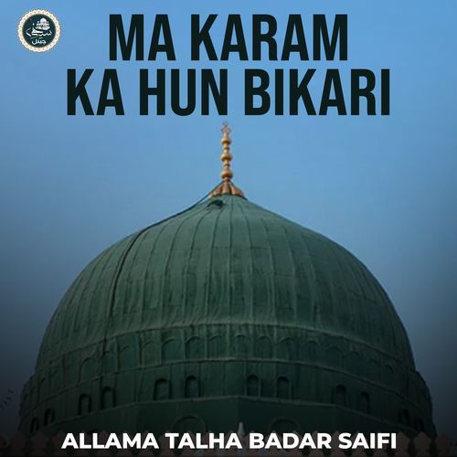 Ma karam Ka Hun Bikari