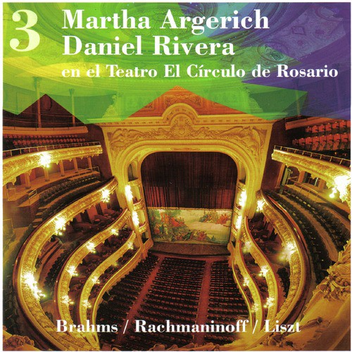 Martha Argerich - Daniel Rivera en el Teatro El Círculo de Rosario. Vol. 3