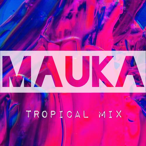 Mauka (Tropical Mix)