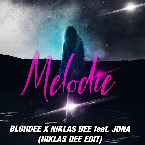 Melodie (Niklas Dee Edit)