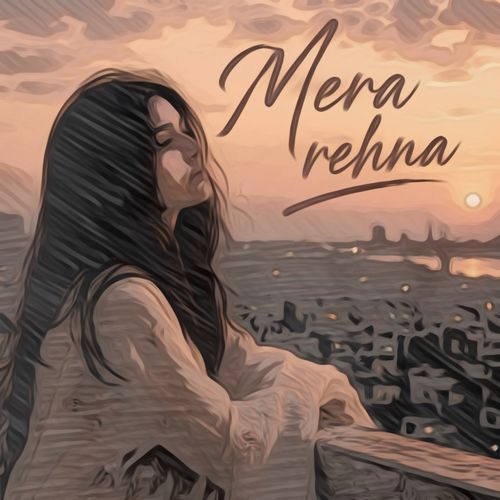 Mere Rehna