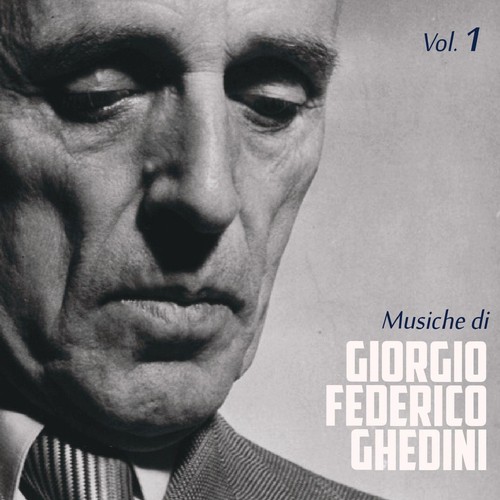 Musiche di Giorgio Federico Ghedini, Vol. 1_poster_image