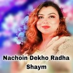 Nachoin Dekho Radha Shaym