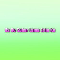 Os De Sabar Lama Zrha Ka