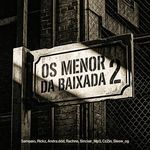 Os Menor da Baixada 2