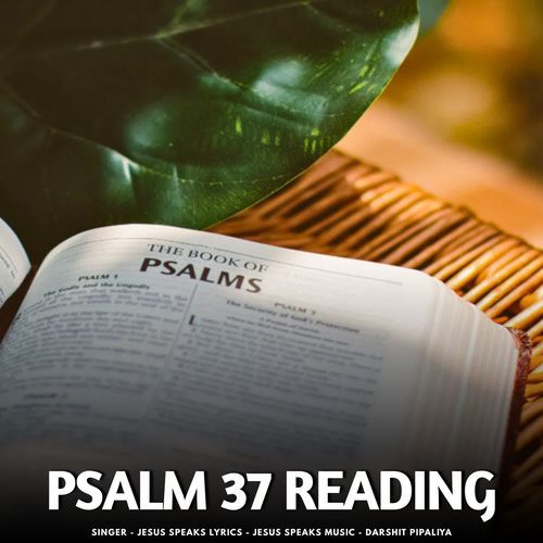 PSALM 37 Reading