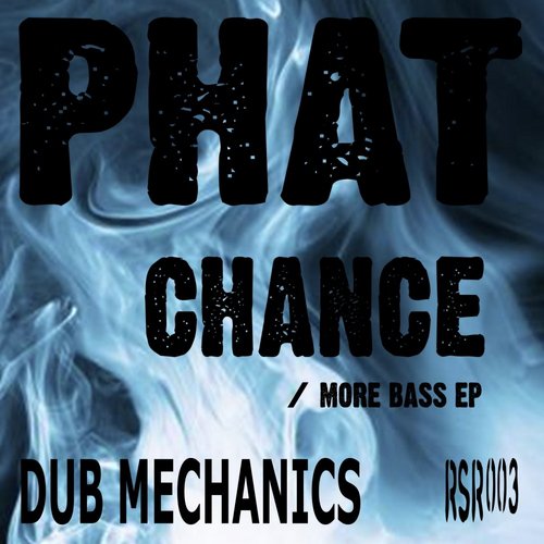 Phat Chance / More Bass