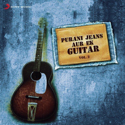 Purani Jeans Aur Ek Guitar, Vol. 2
