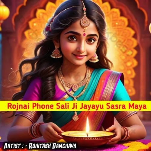 Rojnai Phone Sali Ji Jayayu Sasra Maya