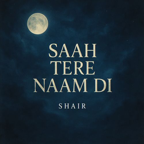 Saah Tere Naam Di