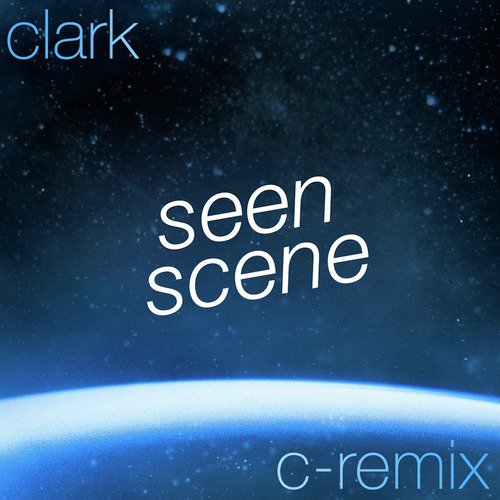 Seen Scene (C-Remix)