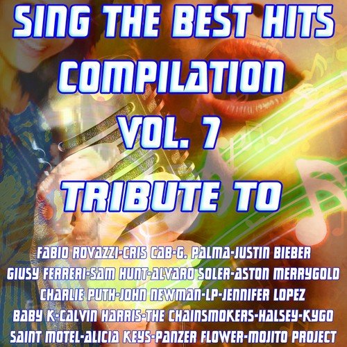 Sing The Best Hits, Vol. 7 (Special Instrumental Versions Tribute to Calvin Harris, Fabio Rovazzi, Justin Bieber Etc..)