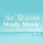 Soft Relaxation Study Music