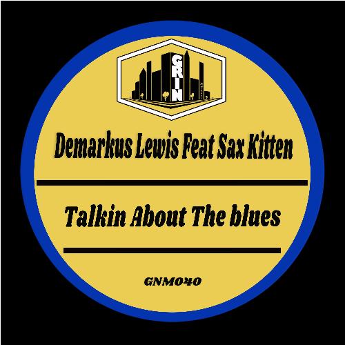 Talkin About the Blues (feat. Sax Kitten)