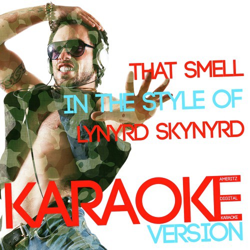 That Smell (In the Style of Lynyrd Skynyrd) [Karaoke Version]
