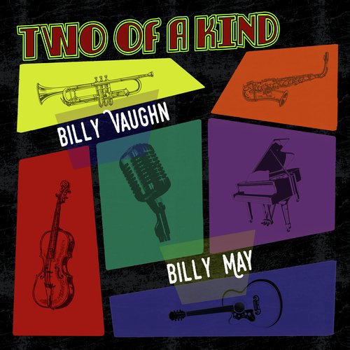 Two of a Kind: Billy Vaughn & Billy May