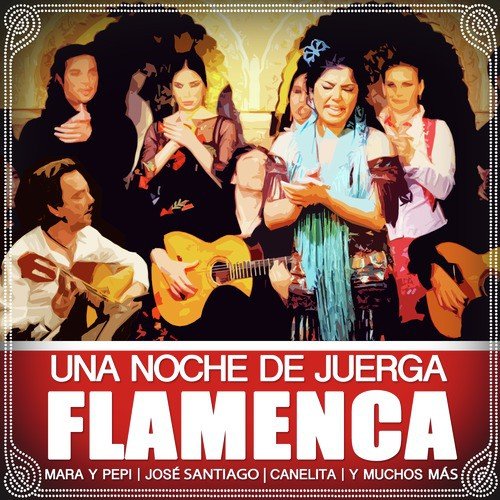 Una Noche De Juerga Flamenca