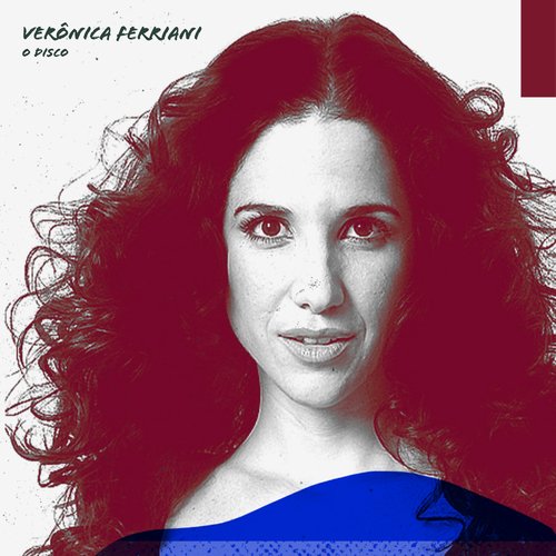 Verônica Ferriani - O Disco