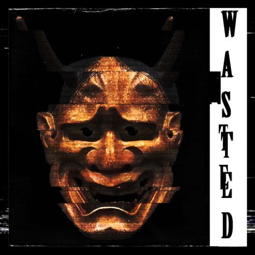 WASTED