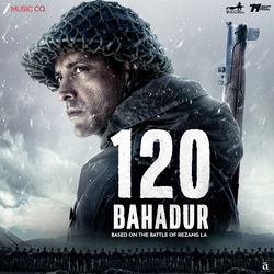 120 Bahadur (Original Motion Picture Soundtrack)
