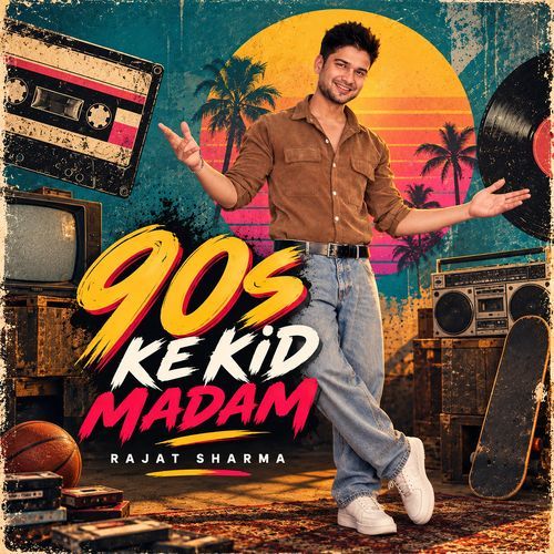 90s ke kid madam