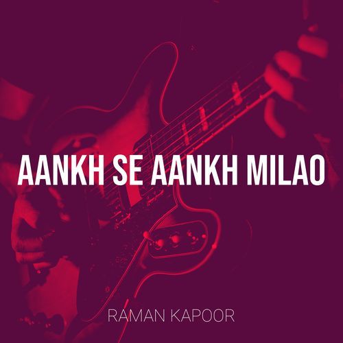 Aankh Se Aankh Milao