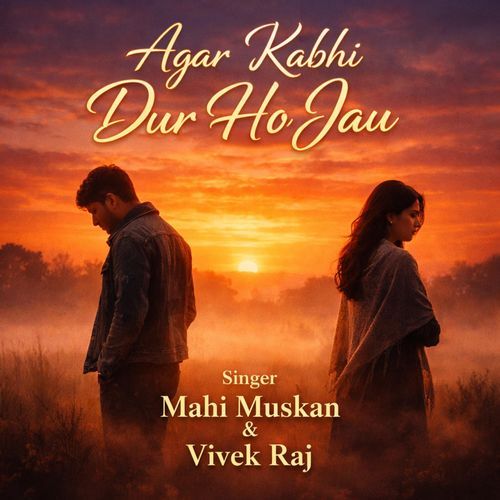 Agar Kabhi Dur Ho Jau