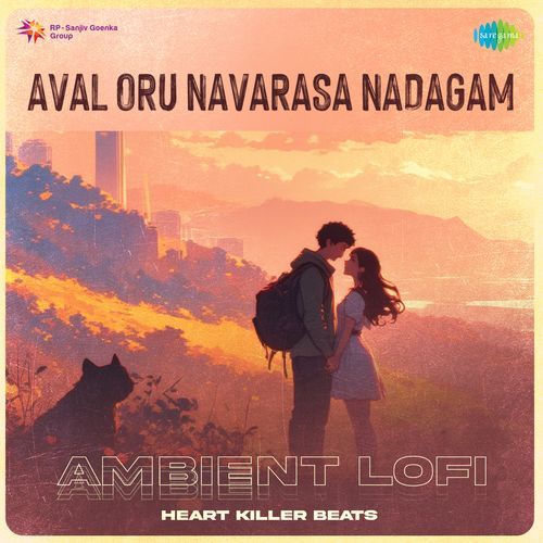 Aval Oru Navarasa Nadagam - Ambient Lofi