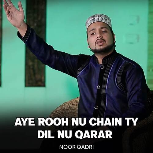 Aye Rooh Nu Chain Ty Dil Nu Qarar