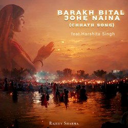 Barakh Bital Johe Naina (Chhath Song)-FgMTVz5aWEA