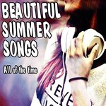 Beautiful Summer Songs (All of the time)