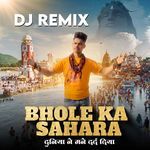 Bhole Ka Sahara (Dj Remix)
