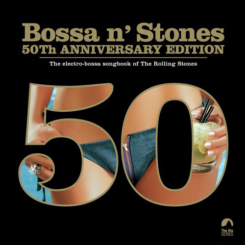 Bossa 'n Stones: 50th Anniversary Edition (Bonus Version)