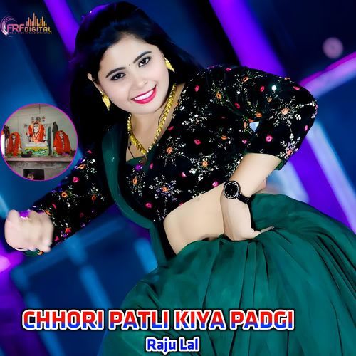 CHHORI PATLI KIYA PADGI