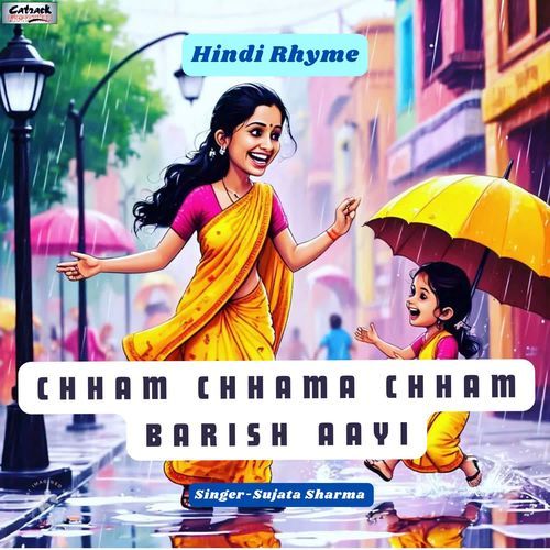 Chham Chhama Chham Barish Aayi