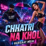 Chhatri Na Khol Basaat Mein