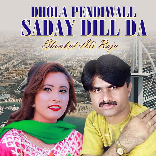 Dhola Pendiwall Saday Dill Da
