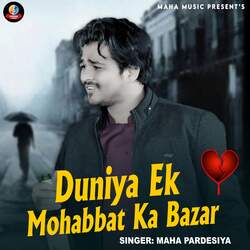 Duniya Ek Mohabbat Ka Bazar-FhosYQN2Z1U