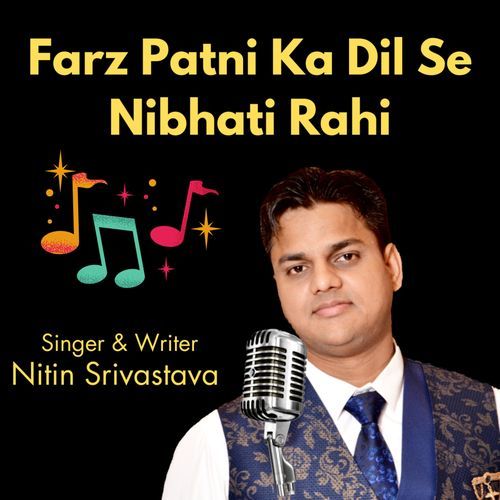Farz Patni Ka Dil Se Nibhati Rahi