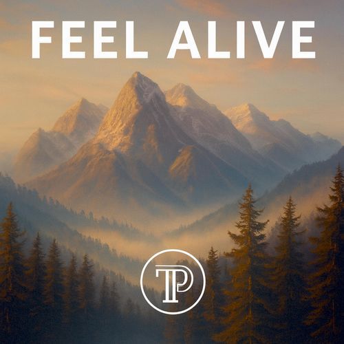 Feel alive