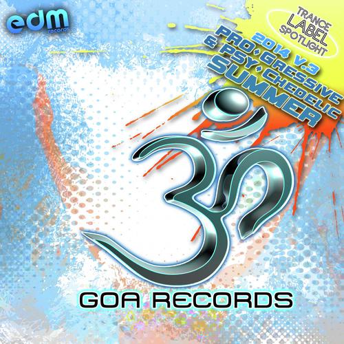 Goa Records - Progressive & Psychedelic Summer 2014, Vol. 3 Trance Label Spotlight