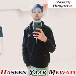 Haseen Yaar Mewati-Mi4-VTFBZQc