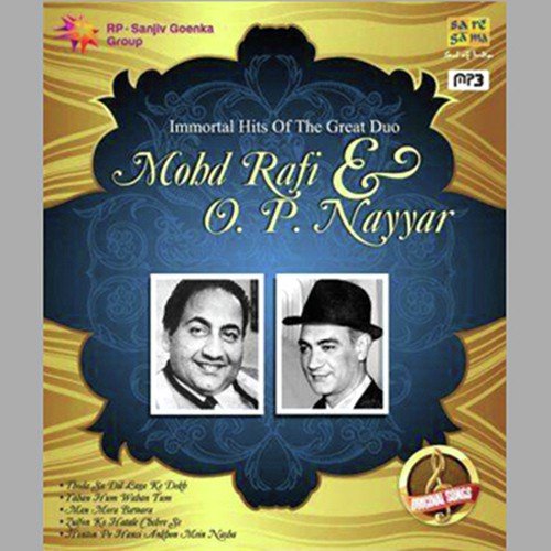 Immortal Hits Of Great Duo - Mohammed Rafii And O.P.Nayyar