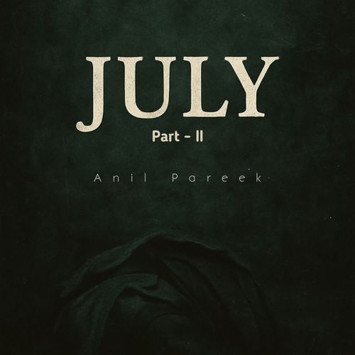 July (Pt-II)