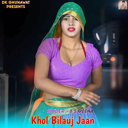 Khol Bilauj Jaan