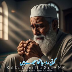 Koi Ro Raha Tha Sajde Mei